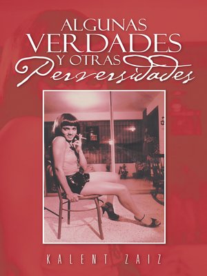 cover image of Algunas Verdades Y Otras Perversidades